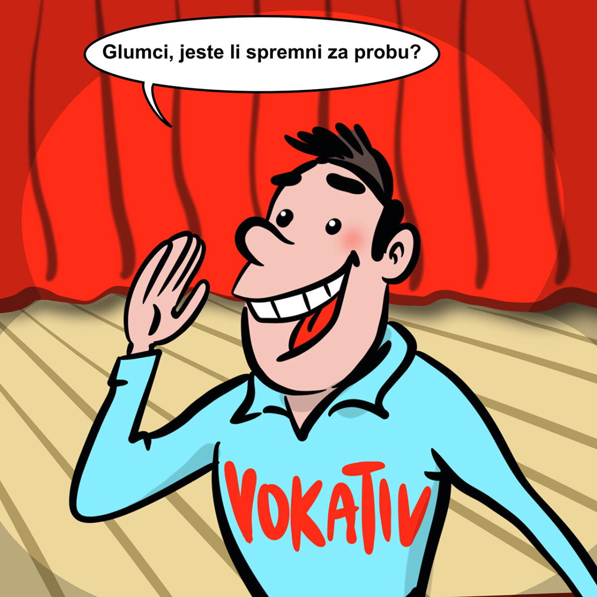 - Артисты, вы готовы репетировать? (хорв.)