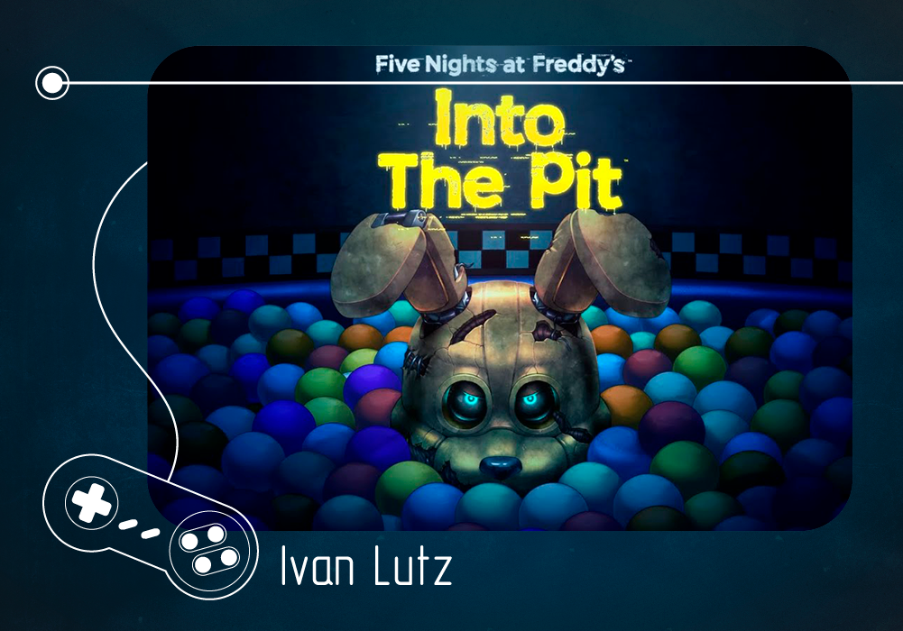Заметка по игре Five Nights at Freddy’s: Into the Pit